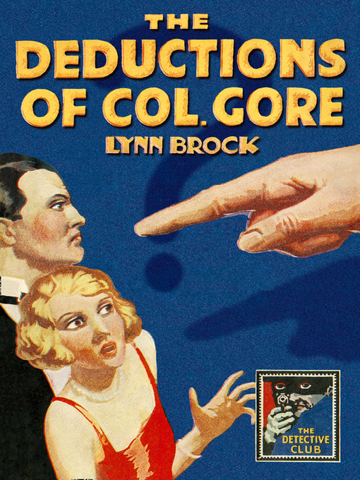 Title details for The Deductions of Colonel Gore by Lynn Brock - Available